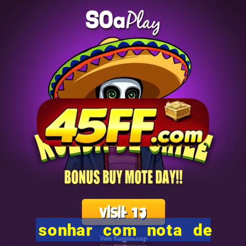 sonhar com nota de 5 reais no jogo do bicho